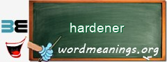 WordMeaning blackboard for hardener